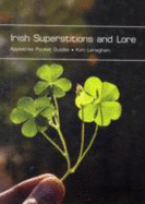 Irish Superstitions and Lore - Lenaghan, Kim, and et al.