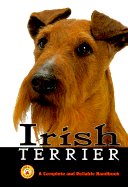 Irish Terrier: A Complete and Reliable Handbook