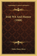 Irish Wit and Humor (1908)