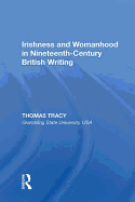 Irishness and Womanhood in Nineteenth-Century British Writing