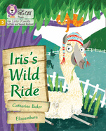 Iris's Wild Ride: Phase 5 Set 2