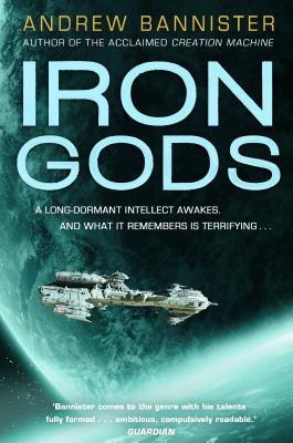 Iron Gods: A Novel of the Spin - Bannister, Andrew