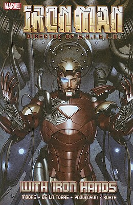 Iron Man: Director Of S.h.i.e.l.d. - With Iron Hands - Knauf, Daniel (Text by), and Knauf, Charles (Text by)