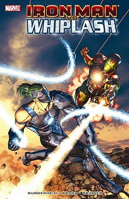 Iron Man vs. Whiplash - Bragga, Brannon (Text by), and Guggenheim, Marc (Text by)