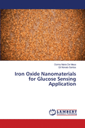 Iron Oxide Nanomaterials for Glucose Sensing Application