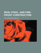 Iron, Steel, and Fire-Proof Construction