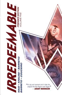 Irredeemable Premier Vol. 5 - Waid, Mark