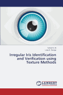 Irregular Iris Identification and Verification Using Texture Methods