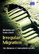 Irregular Migration: The Dilemmas of Transnational Mobility