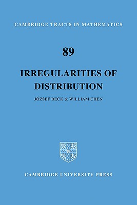 Irregularities of Distribution - Beck, Jozsef, and Chen, William W. L.