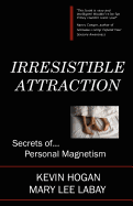 Irresistible Attraction