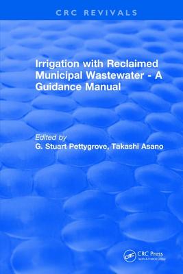 Irrigation With Reclaimed Municipal Wastewater - A Guidance Manual - Pettygrove, G.Stuart