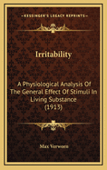 Irritability: A Physiological Analysis of the General Effect of Stimuli in Living Substance