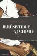 Irr'sistible Alchimie - Elkeles, Simone