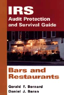 IRS Audit Protection and Survival Guide, Bars and Restaurants - Bernard, Gerald F, and Baran, Daniel J