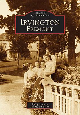 Irvington, Fremont - Holmes, Philip, and Singleton, Jill M