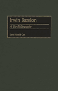 Irwin Bazelon: A Bio-Bibliography