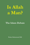 Is Allah a Man? The Islam Debate