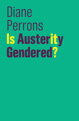 Is Austerity Gendered? - Perrons, Diane