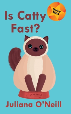 Is Catty Fast? - O'Neill, Juliana