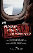 Is Flying Risky Business? - Allbright, Anthony