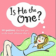 Is He the One?: 101 Questions That Will Lead You to the Truth, Whatever That Is - Swimmer, Susan, and Lark Productions LLC, and Gilbert, Kelly (Editor)