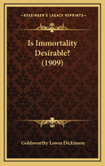 Is Immortality Desirable? (1909)