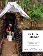 Is It a House?: Archaeological Excavations at English Camp, San Juan Island, Washington