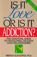 Is It Love or is It Addiction