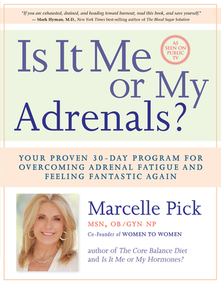 Is It Me or My Adrenals? - Pick, Marcelle