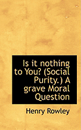 Is It Nothing to You: Social Purity a Grave Moral Question
