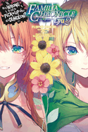 Is It Wrong to Try to Pick Up Girls in a Dungeon? Familia Chronicle, Vol. 3 (Light Novel): Episode Lyu 2 Volume 3