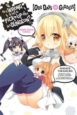 Is It Wrong to Try to Pick Up Girls in a Dungeon? Four-Panel Comic: Odd Days of Goddess - Omori, Fujino, and Takamura, Masaya, and Kim, Dayeun