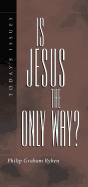 Is Jesus the Only Way?