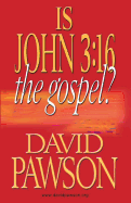 Is John 3: 16 the Gospel?