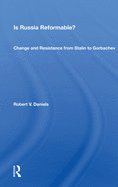 Is Russia Reformable?: Change and Resistance from Stalin to Gorbachev