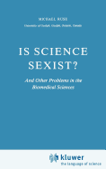 Is Science Sexist?: And Other Problems in the Biomedical Sciences