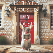 Is That a Mouse in My House?