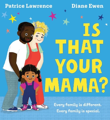 Is That Your Mama? (PB) - Lawrence, Patrice