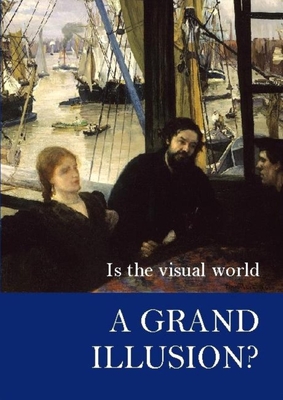 Is the Visual World a Grand Illusion? - Noe, Alva (Editor)
