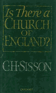 Is There a Church of England? - Sisson, C H