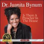 Is There a Preacher in the House, Vol. 4 - Juanita Bynum