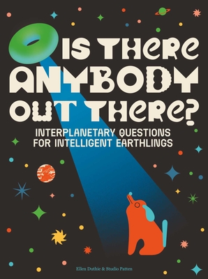 Is There Anybody Out There?: Interplanetary Questions for Intelligent Earthlings - Duthie, Ellen