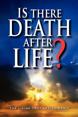 Is There Death After Life? - Lynn, John a, and Graeser, Mark H, and Schoenheit, John W