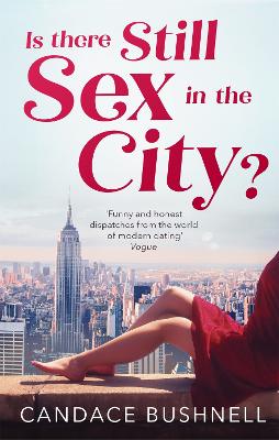 Is There Still Sex in the City?: And Just Like That... 25 Years of Sex and the City - Bushnell, Candace