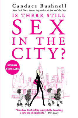 Is There Still Sex in the City? - Bushnell, Candace