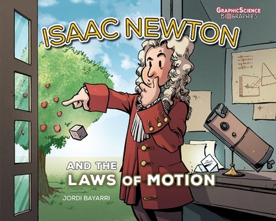 Isaac Newton and the Laws of Motion - 