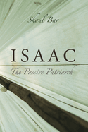 Isaac: The Passive Patriarch