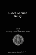 Isabel Allende Today: An Anthology of Essays