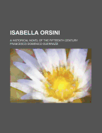 Isabella Orsini: A Historical Novel of the Fifteenth Century